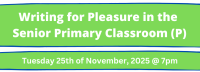 Writing for Pleasure in the Senior Primary Classroom