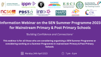Information Webinar on the SEN Summer Programme 2023 for Mainstream Primary and Post Primary Schools - 'Building Confidence and Connections'